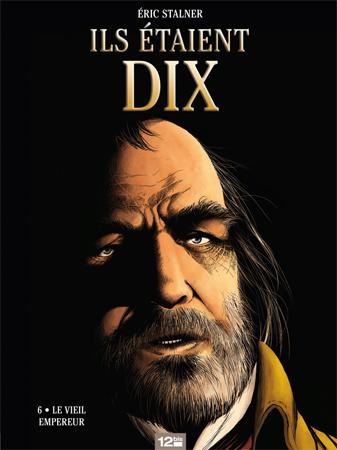 Ils étaient dix - Tome 6 - Le vieil empereur