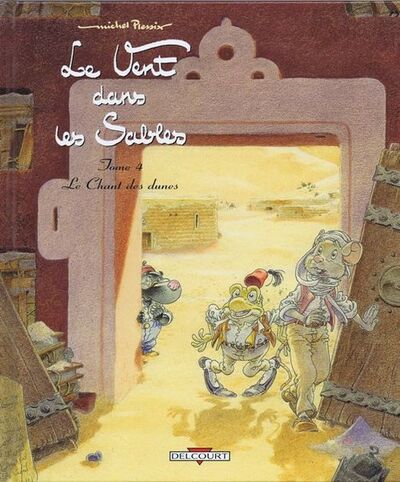 Le Vent dans les sables - Tome 4 - Le Chant des dunes