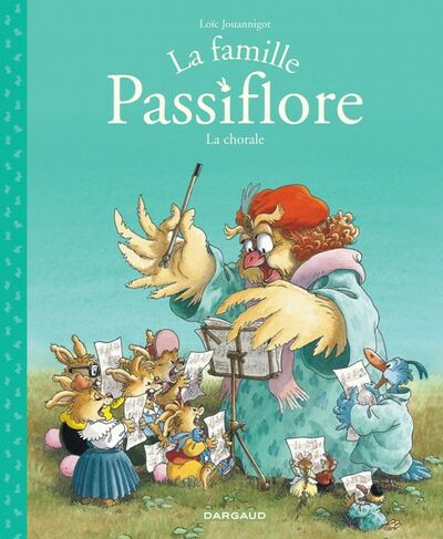 La Famille Passiflore - Tome 2 - La chorale