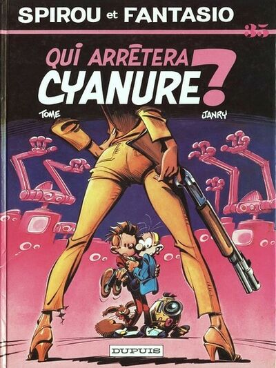 Spirou et Fantasio - Tome 35 - Qui arrêtera Cyanure ?