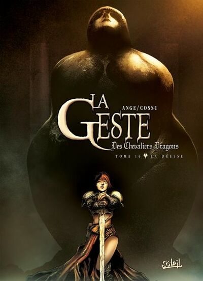 La Geste des Chevaliers Dragons - Tome 16 - La Déesse