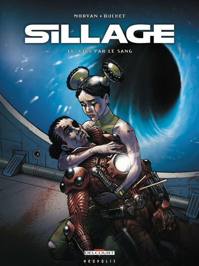  Neopolis dans Sillage - Tome 16 - Liés par le sang