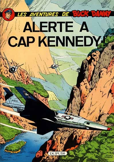 Buck Danny - Tome 32 - Alerte à cap Kennedy