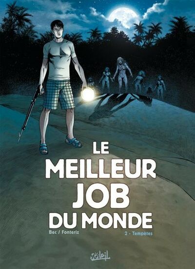 Le Meilleur job du monde - Tome 2 - Tempêtes
