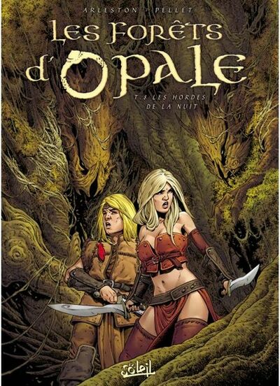 Les Forêts d'Opale - Tome 8 - Les Hordes de la nuit