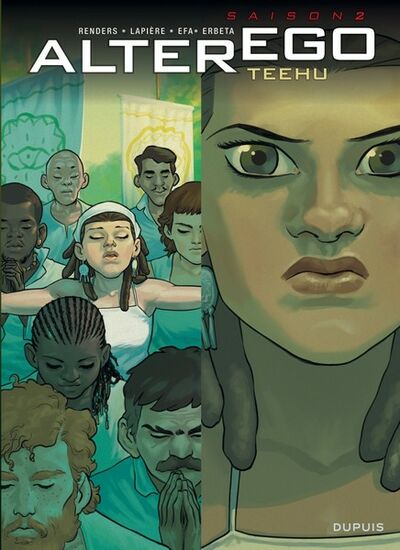 Alter Ego, saison 2 - Tome 1 - Teehu 