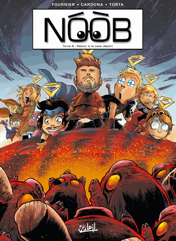 Noob - Tome 8 - Retour à la case départ