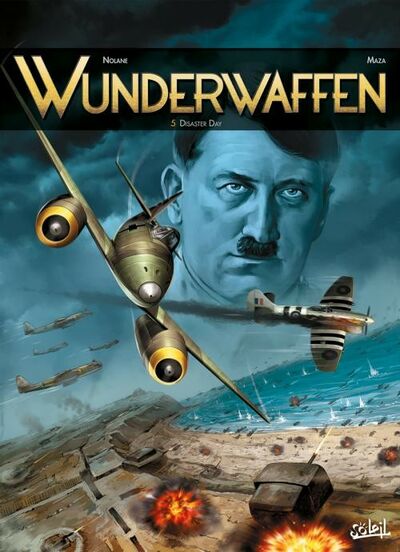 Wunderwaffen - Tome 5 - Disaster Day