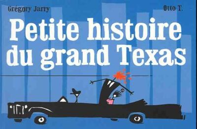 Petite histoire du grand Texas
