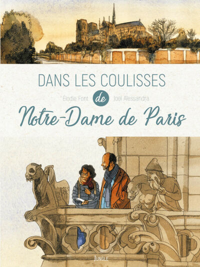 Editions Jungle - Dans les coulisses de Notre-Dame de Paris