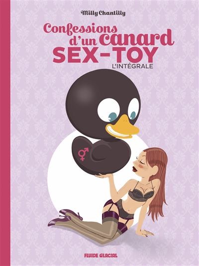 Fluide Glacial dans Confessions d'un canard sex-toy - l'intégrale