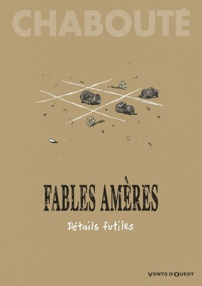 Fables Amères - Détails Futiles