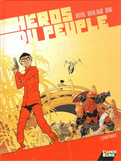Héros du peuple - Tome 2 - Le dernier Maruta