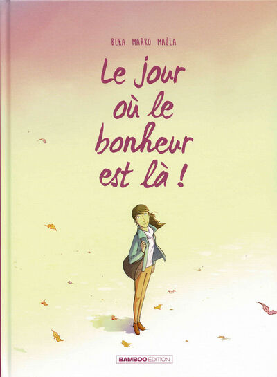  Bamboo dans Le jour où ... - Tome 6 - Le bonheur est là