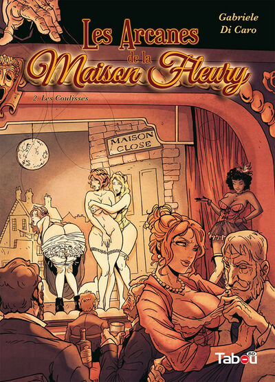 Les Arcanes de la Maison Fleury - tome 2 - Les coulisses 