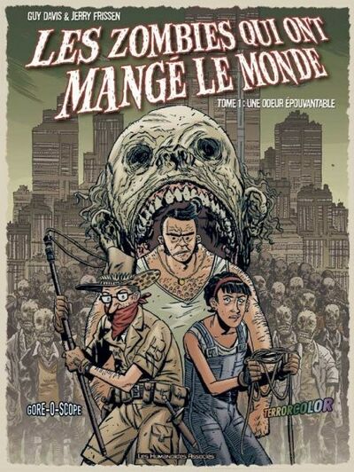 Les Zombies qui ont mangé le monde - Tome 1 - Une odeur épouvantable