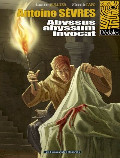 Antoine Sèvres - Tome 1 - Abyssus abyssum invocat