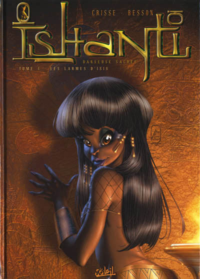 Ishanti, danseuse sacrée - Tome 1 - Les larmes d'Isis