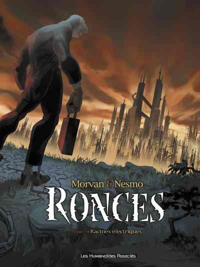 Ronces - Tome 1 - Racines électriques