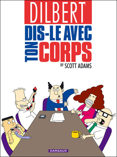 Dilbert - Tome 1 - Dis-le avec ton corps