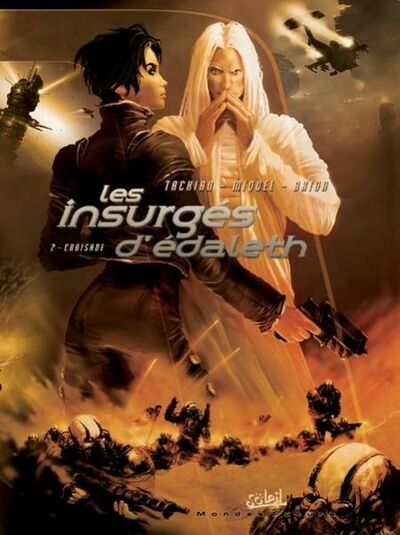  Mondes Futurs dans Les Insurgés d'Edaleth - Tome 2 - Croisade