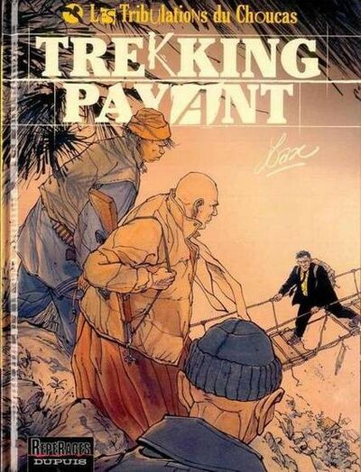  Repérages dans Les Tribulations du Choucas - Tome 1 - Trekking payant