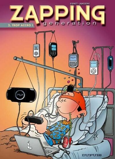 Zapping generation - Tome 2 - Trop accro !
