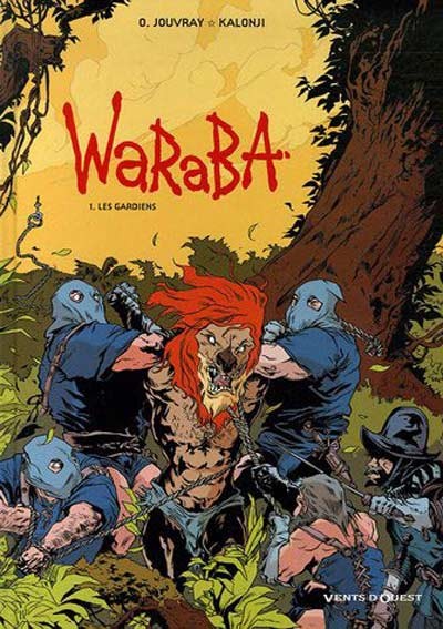 Olivier Jouvray dans Waraba - Tome 1 - Les gardiens