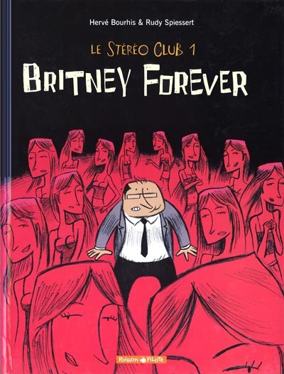Le Stéréo Club - Tome 1 - Britney forever