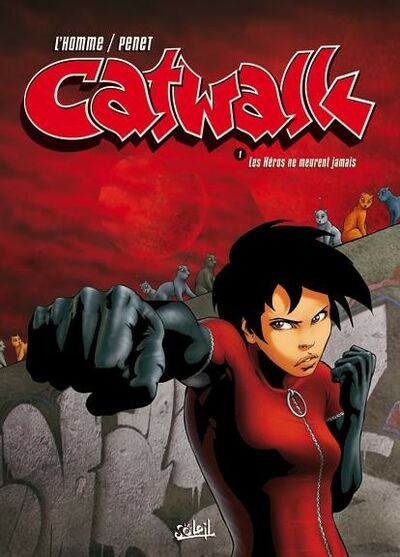  Mondes Futurs dans Catwalk - Tome 1 - Les Héros ne meurent jamais