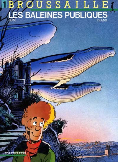 Broussaille - Tome 1 - Les baleines publiques
