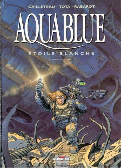Aquablue - Tome 6 - Etoile blanche 1ère partie