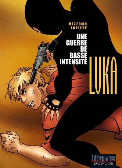  Repérages dans Luka - Tome 9 - Une guerre de basse intensité