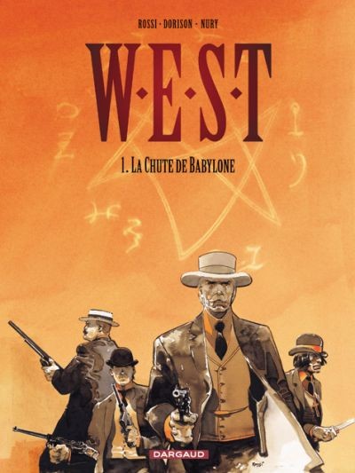 W.E.S.T. - Tome 1 - La chute de Babylone