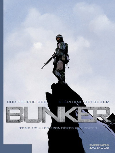  Empreinte[s] dans Bunker - Tome 1 - Les Frontières interdites