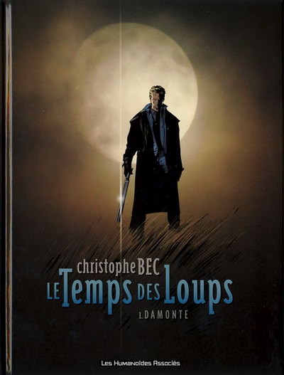 Le Temps des loups - Tome 1 - Damonte