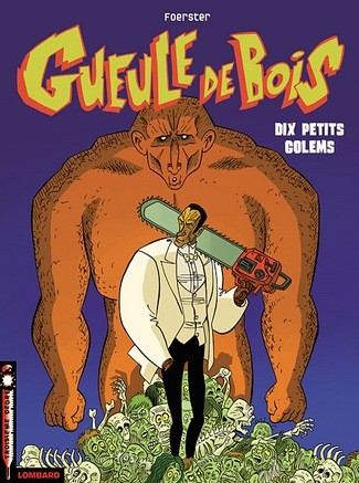 Gueule de Bois - Tome 2 - Dix petits golems