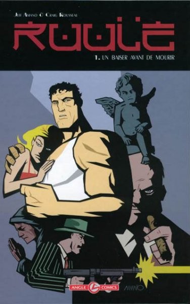  Angle Comics dans Ruule - Tome 1 - Un baiser avant de mourir