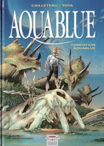 Aquablue - Tome 8 - Fondation Aquablue
