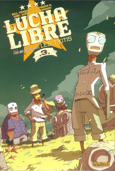 Lucha libre - Tome 3 - Hele mei kookiwakiwa : les Tikitis