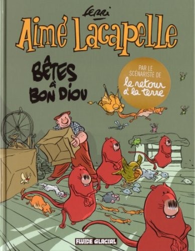 Aimé Lacapelle - Tome 4 - Bête à bon Diou
