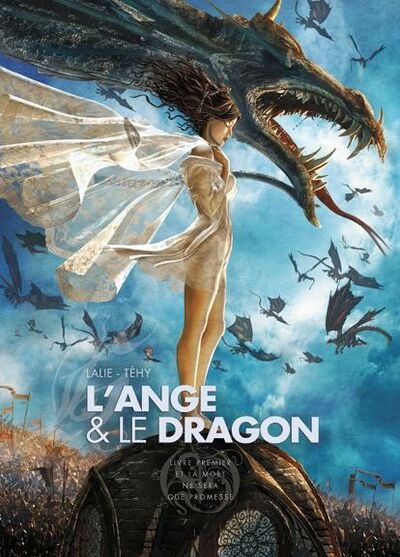 L'Ange et le dragon - Tome 1 - Et la mort ne sera que promesse