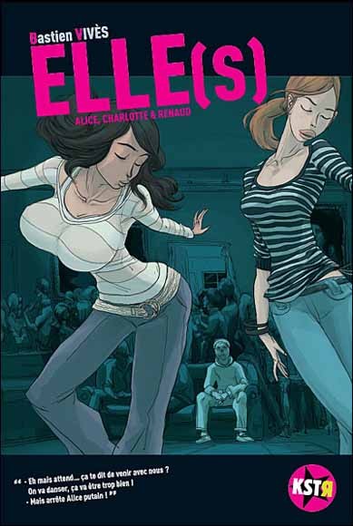  Kstr dans Elle( s ) : Alice, Charlotte et Renaud