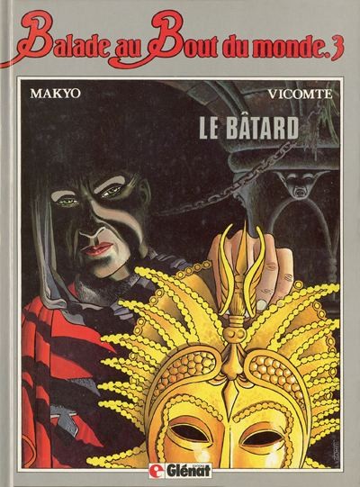 Balade au bout du monde - Tome 3 - Le bâtard