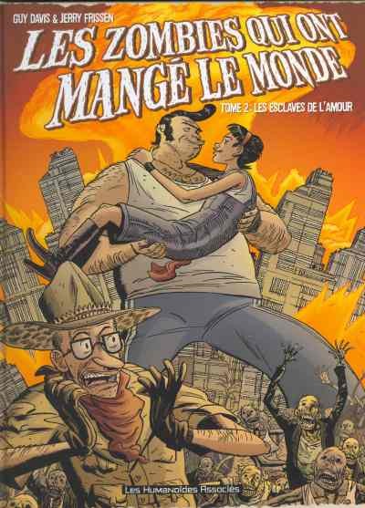 Les Zombies qui ont mangé le monde - Tome 2 - Les esclaves de l'amour