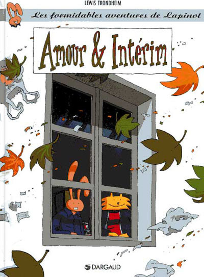 Les Formidables aventures de Lapinot - Tome 4 - Amour & intérim