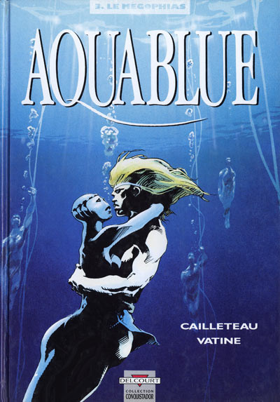 Aquablue - Tome 3 - Le Mégophias