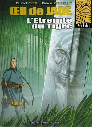  Dédales dans Oeil de Jade - Tome 2 - L'étreinte du tigre