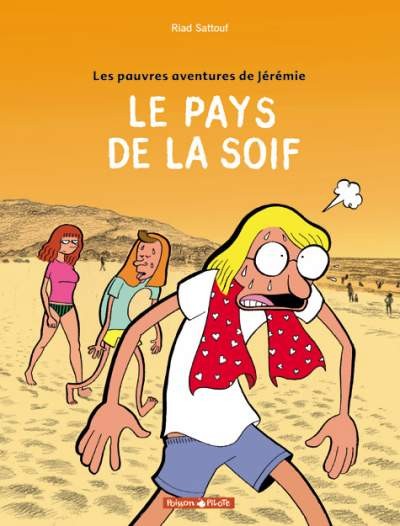 Les Pauvres aventures de Jérémie - Tome 2 - Le pays de la soif