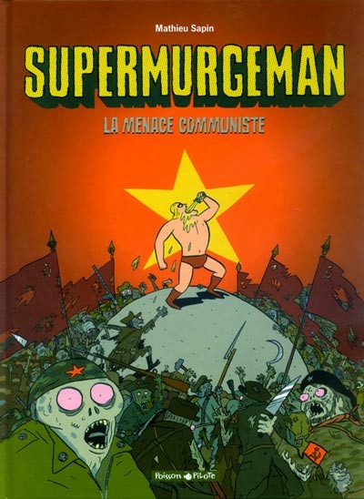Supermurgeman - Tome 2 - La menace communiste